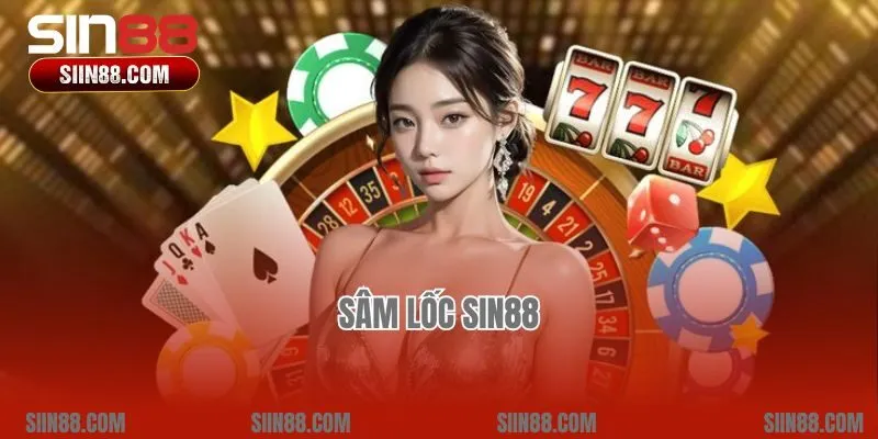 Sâm lốc Sin88